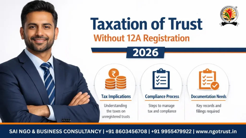 Taxation of Trust Without 12A Registration What You Must Know