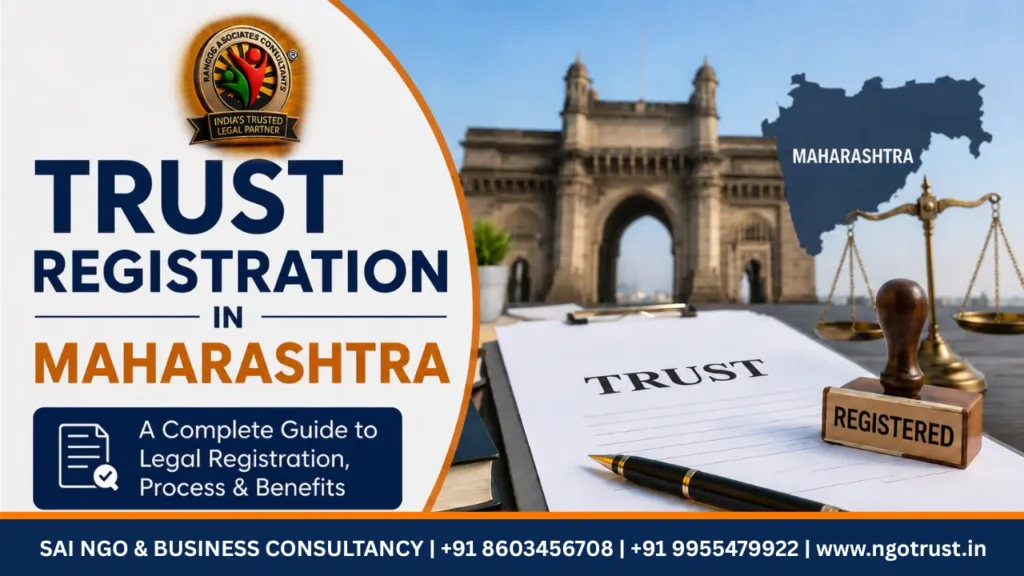 Trust Registration in Maharashtra – Complete Guide to Legal Registration Process, Documents, Benefits and Trust Deed Registration
