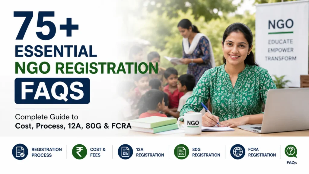 75+ Essential NGO Registration FAQs Complete Guide to Cost, Process, 12A, 80G & FCRA